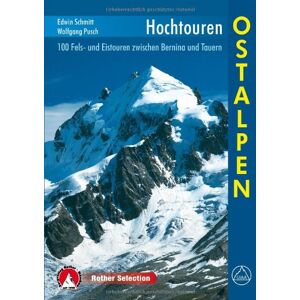 Edwin Schmitt - Gebraucht Hochtouren Ostalpen. 100 Fels- Und Eistouren Zwischen Bernina Und Tauern - Preis Vom 28.04.2024 04:54:08 H
