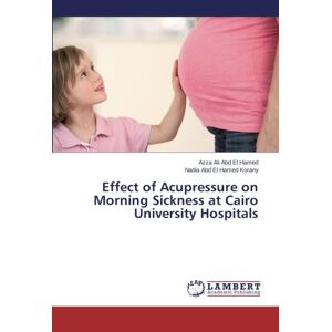 Effect Of Acupressure On Morning Sickness At Cairo University Hospitals Buch