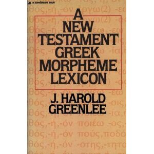Ein Neutestamentliches Griechisches Morphemlexikon Von Jacob Harold Greenlee (englisch) Taschenbuch