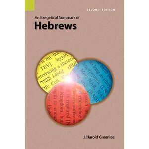 Eine Exegetische Zusammenfassung Der Hebräer, 2. Auflage Von Greenlee, J. Harold