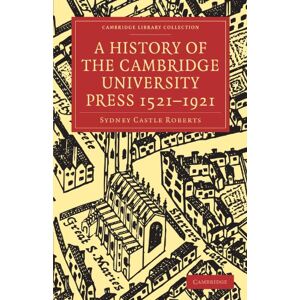 Eine Geschichte Der Cambridge University Press 1521 1921 Von Sydney Castle Roberts (