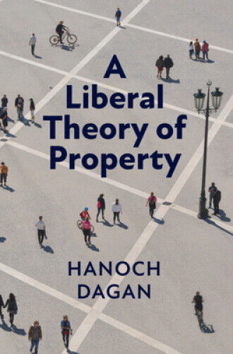 Eine Liberale Theorie Des Eigentums Von Hanoch Dagan (englisch) Hardcover-buch