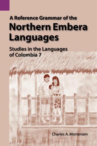 Eine Referenzgrammatik Der Nördlichen Embera-sprachen (sprachstudien