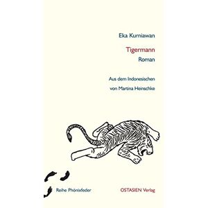 Eka Kurniawan - Gebraucht Tigermann: Roman. Aus Dem Indonesischen übersetzt Von Martina Heinschke (reihe Phönixfeder) - Preis Vom 28.04.2024 04:54:08 H