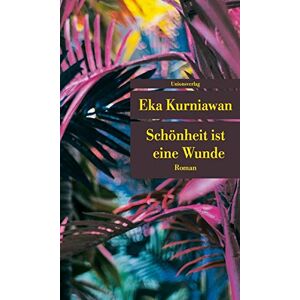 Eka Kurniawan - Gebraucht Schönheit Ist Eine Wunde: Roman (unionsverlag Taschenbücher) - Preis Vom 29.03.2024 06:04:23 H