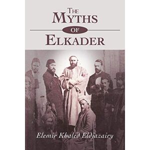 Eldjazairy, Elemir Khaled - The Myths Of Elkader: The Legend Of Elkader