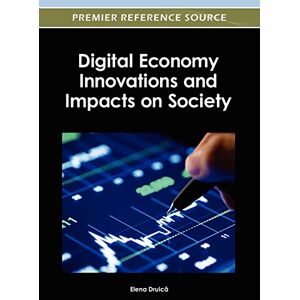 Elena Druica - Digital Economy Innovations And Impacts On Society
