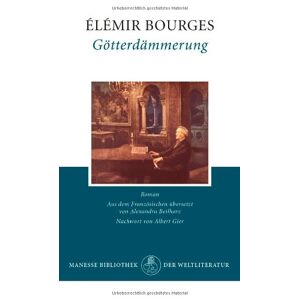 Elémir Bourges - Gebraucht Götterdämmerung: Roman - Preis Vom 28.04.2024 04:54:08 H