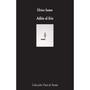 Elvira Sastre - Gebraucht Adiós Al Frío (visor De Poesía, Band 1105) - Preis Vom 30.04.2024 04:54:15 H