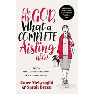 Emer Mclysaght - Gebraucht Oh My God What A Complete Aisling The Novel - Preis Vom 28.04.2024 04:54:08 H