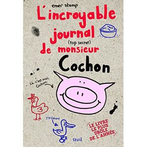 Emer Stamp - Gebraucht L'incroyable Journal (top Secret) De Monsieur Cochon - Preis Vom 28.04.2024 04:54:08 H