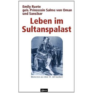 Emily Ruete - Gebraucht Leben Im Sultanspalast: Memoiren Aus Dem 19. Jahrhundert - Preis Vom 28.04.2024 04:54:08 H