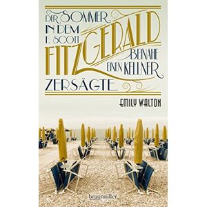 Emily Walton - Gebraucht Der Sommer, In Dem F. Scott Fitzgerald Beinahe Einen Kellner Zersägte - Preis Vom 14.05.2024 04:49:28 H