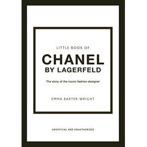 Emma Baxter-wright - Gebraucht Little Book Of Chanel By Lagerfeld: The Story Of The Iconic Fashion Designer (the Little Books Of Fashion) - Preis Vom 28.04.2024 04:54:08 H