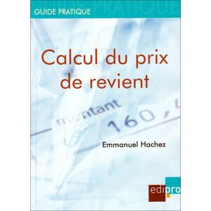 Emmanuel Hachez - Gebraucht Calcul Du Prix De Revient - Preis Vom 02.05.2024 04:56:15 H