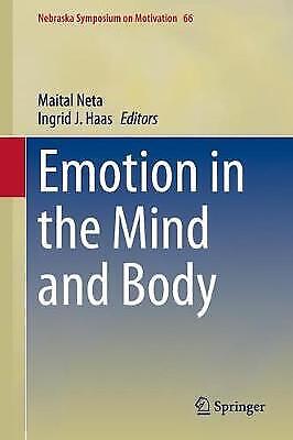 Emotionen In Geist Und Körper (nebraska Symposium über Motivation) Von Maital Neta
