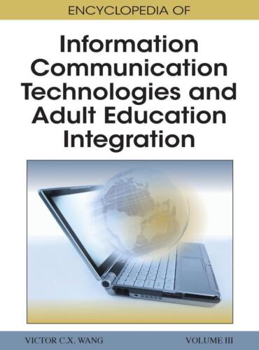 Encyclopedia Of Information Communication Technologies And Adult Education Integ