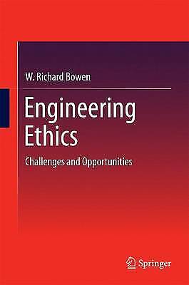 Engineering Ethics Challenges And Opportunites 2404