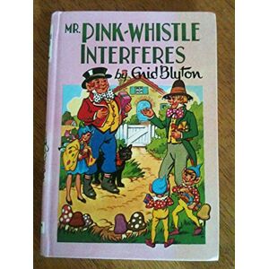 Enid Blyton - Gebraucht Mr. Pink-whistle Interferes - Preis Vom 27.04.2024 04:56:19 H