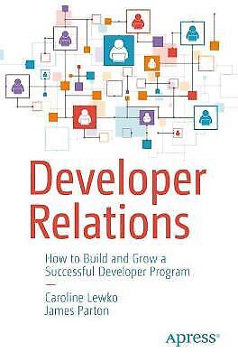 Entwickler Beziehungen: How To Build Und Grow A Erfolgreiche Program Von Lew