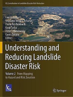 Erdrutschkatastrophenrisiko Verstehen Und Reduzieren: Band 2 Von Der Kartierung Bis Zur Gefahr