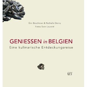 Eric Boschman; Nathalie Derny / Geniessen In Belgien