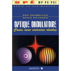 Eric Desmeules - Gebraucht Optique Ondulatoire. Cours Avec Exercices Résolus (dunod Masson Ho) - Preis Vom 27.04.2024 04:56:19 H