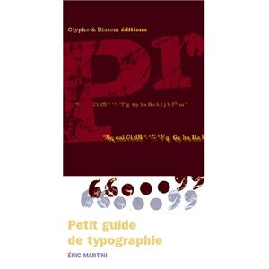 Eric Martini - Gebraucht Petit Guide De Typographie - Preis Vom 28.04.2024 04:54:08 H