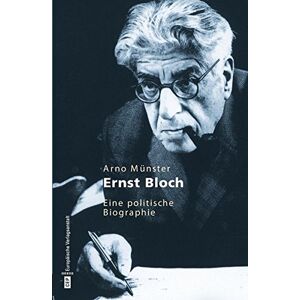 Ernst Bloch Eine Politische Biographie 1977