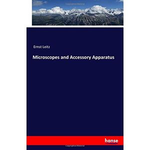 Ernst Leitz, Ernst Leitz - Microscopes And Accessory Apparatus