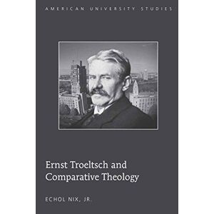 Ernst Troeltsch And Comparative Theology 5380