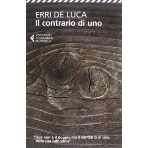 Erri De Luca - Gebraucht Il Contrario Di Uno - Preis Vom 14.05.2024 04:49:28 H