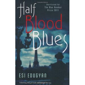 Esi Edugyan - Gebraucht Half Blood Blues - Preis Vom 09.05.2024 04:53:29 H