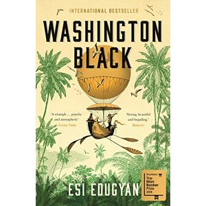 Esi Edugyan - Gebraucht Washington Black: Shortlisted For The Man Booker Prize 2018 - Preis Vom 02.05.2024 04:56:15 H
