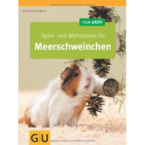 Esther Schmidt - Gebraucht Spiel- Und Wohnideen Für Meerschweinchen (gu Tier Aktiv) - Preis Vom 29.04.2024 04:59:55 H