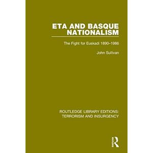 Eta Und Baskischer Nationalismus (rle: Terrorismus & Aufstand): Der Kampf Für