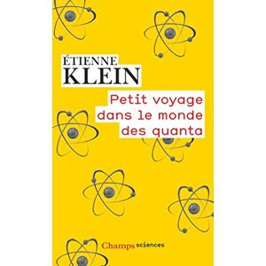 Etienne Klein - Gebraucht Petit Voyage Dans Le Monde Des Quanta - Preis Vom 30.04.2024 04:54:15 H