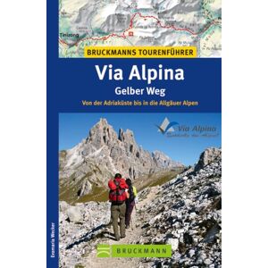 Evamaria Wecker - Gebraucht Via Alpina - Gelber Weg: Von Den Julischen Bis In Die Allgäuer Alpen - Preis Vom 02.05.2024 04:56:15 H
