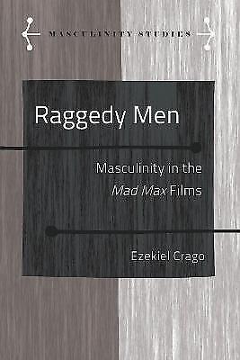 Ezekiel Crago Raggedy Men (gebundene Ausgabe) Masculinity Studies