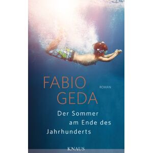 Fabio Geda - Gebraucht Der Sommer Am Ende Des Jahrhunderts: Roman - Preis Vom 27.04.2024 04:56:19 H