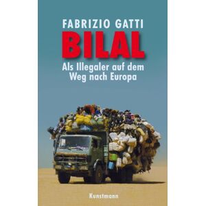 Fabrizio Gatti - Gebraucht Bilal: Als Illegaler Auf Dem Weg Nach Europa - Preis Vom 29.04.2024 04:59:55 H