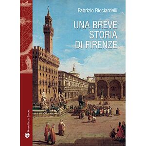Fabrizio Ricciardelli - Gebraucht Una Breve Storia Di Firenze (storie Del Mondo, Band 37) - Preis Vom 29.04.2024 04:59:55 H
