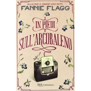 Fannie Flagg - Gebraucht In Piedi Sull'arcobaleno - Preis Vom 09.05.2024 04:53:29 H