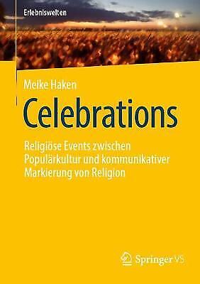 Feiern: Religiöse?se Veranstaltungen Zwischen Popul?rkultur Und Kommunikativer Markier