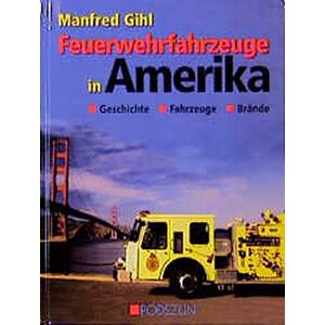 Feuerwehrfahrzeuge In Amerika, Manfred Gihl