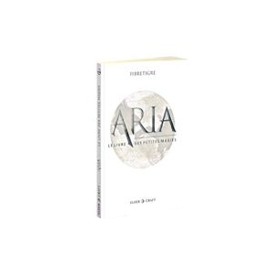 Fibretigre - Gebraucht Aria : Le Livre Des Petites Magies - Preis Vom 28.04.2024 04:54:08 H