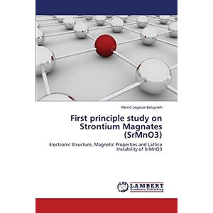 First Principle Study On Strontium Magnates (srmno3) Merid Legesse Belayneh Buch