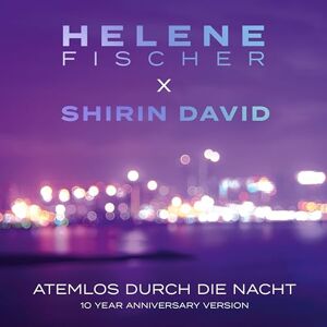 Fischer, Helene & Shirin David - Gebraucht Atemlos Durch Die Nacht (10 Year Version Ltd.) - Preis Vom 12.05.2024 04:50:34 H