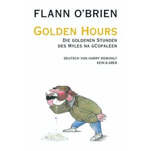 Flann O'brien - Gebraucht Flann O'brien - Werke: Flann O'brien - Werke: Golden Hours: Die Goldenen Stunden Des Myles Na Gcopaleen: Bd 5 - Preis Vom 27.04.2024 04:56:19 H