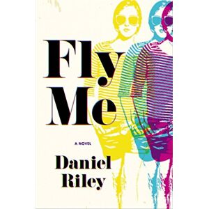 Fly Me Von Daniel Riley